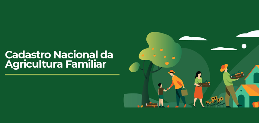 Prazo de migração para o Cadastro Nacional da Agricultura Familiar é ampliado