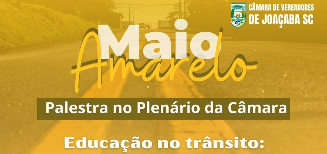 Educação no trânsito: Câmara de Vereadores de Joaçaba promove palestra na próxima quinta (25)