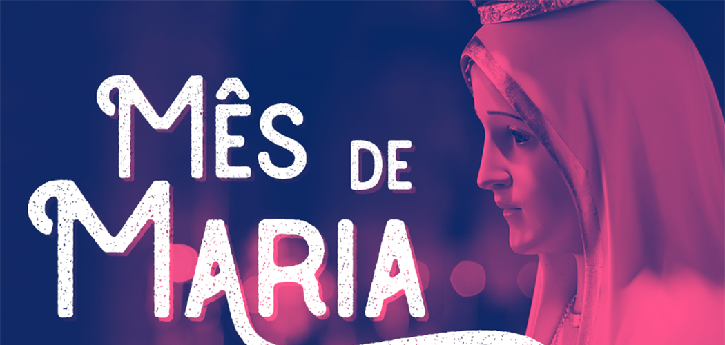 Maio, o mês de Maria
