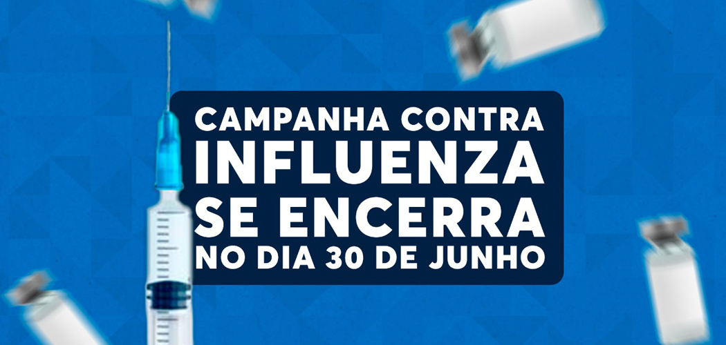 Campanha contra a Influenza termina dia 30 de junho