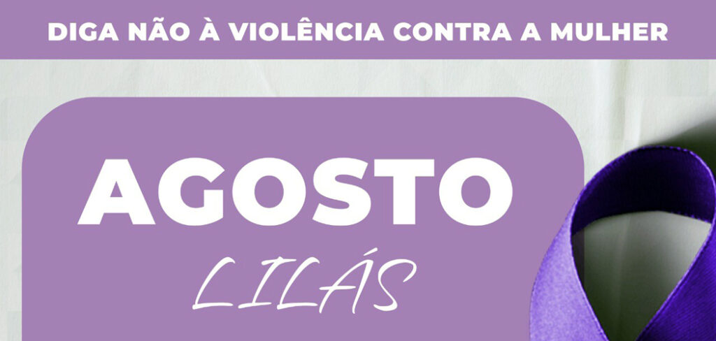 Agosto Lilás: Município de Joaçaba promove ações alusivas a Campanha