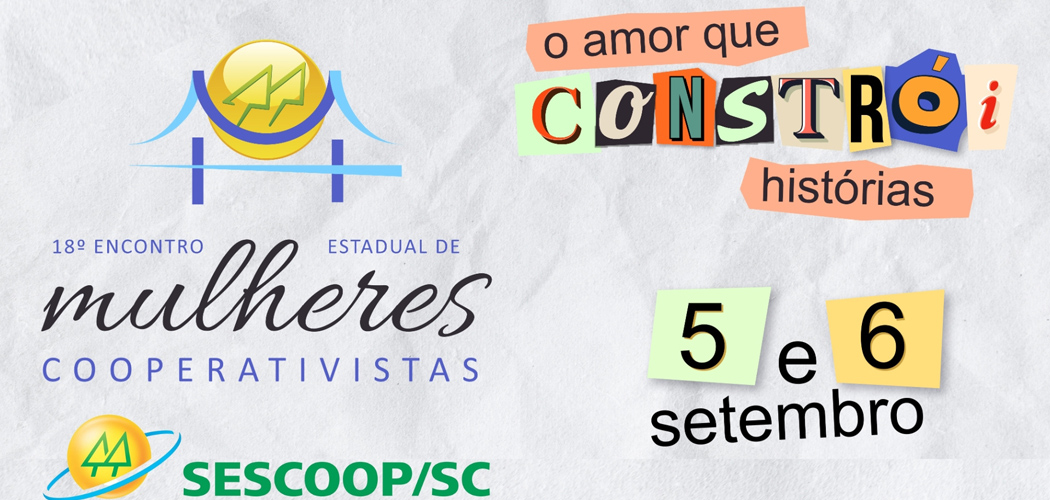 18° Encontro Estadual de Mulheres Cooperativistas inicia na próxima terça-feira