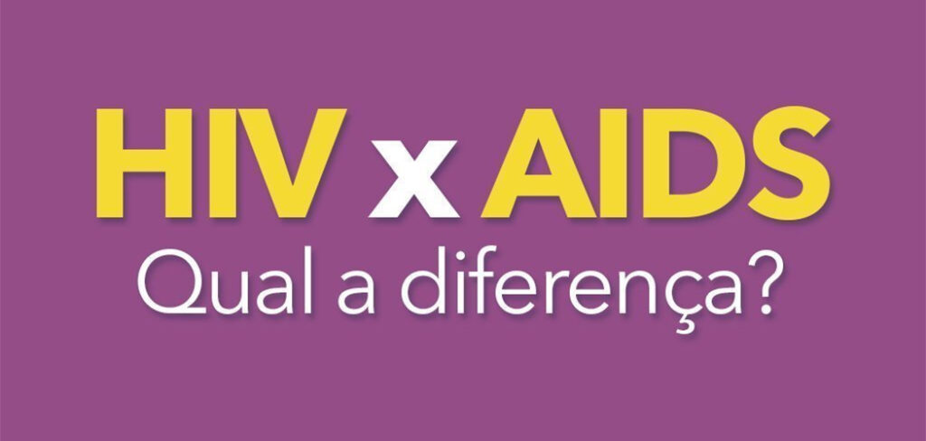 Entenda a diferença entre HIV e Aids