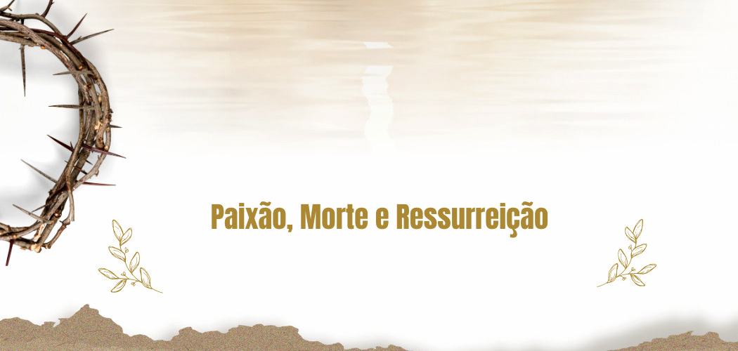 Páscoa: Um olhar sobre os símbolos