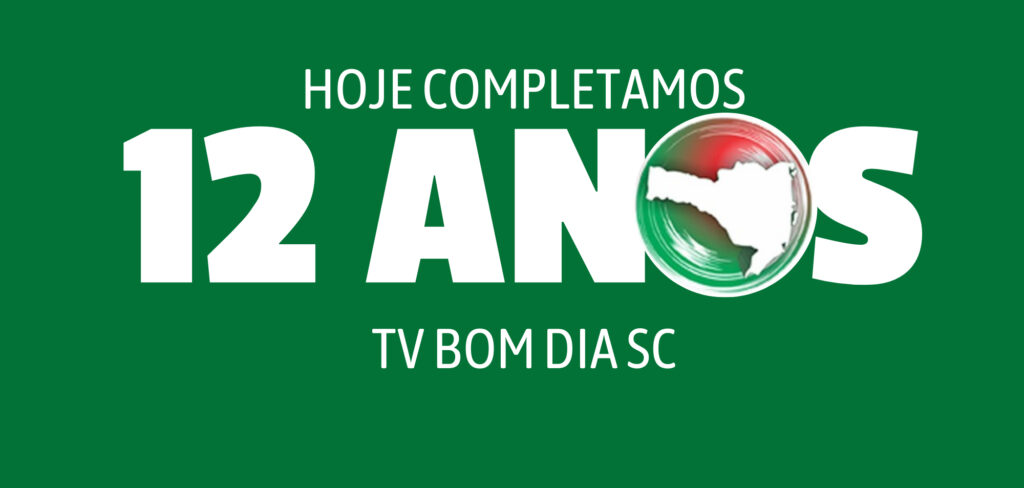 A TV Bom Dia SC completa 12 anos de História