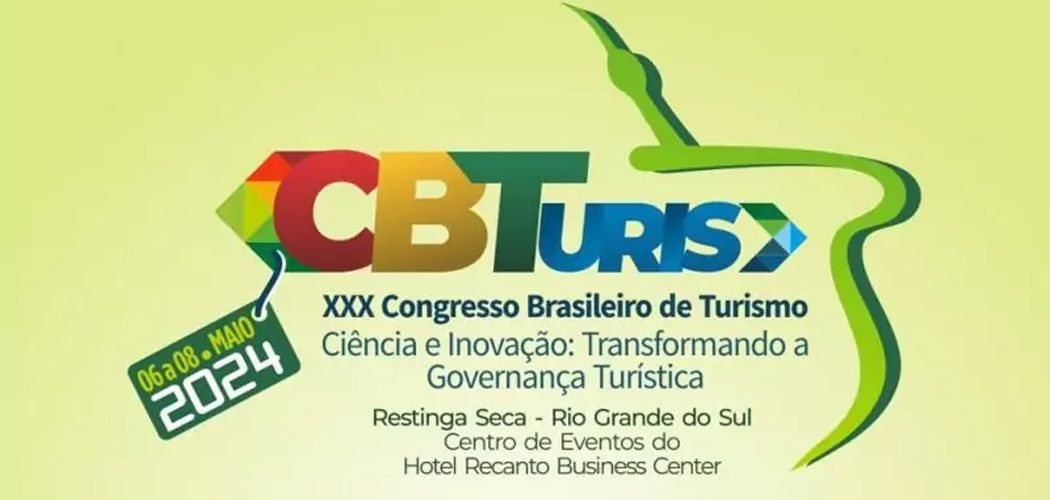 XXX Congresso Brasileiro de Turismo, promovido pela ABBTUR Nacional acontece em maio no RS