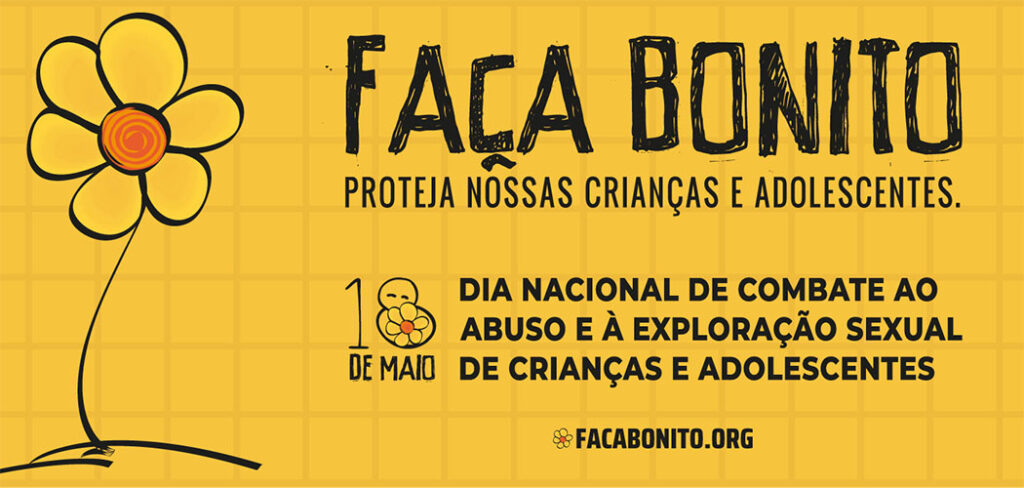 Dia Nacional de Combate ao Abuso e à Exploração Sexual de Crianças e Adolescentes (18/05)