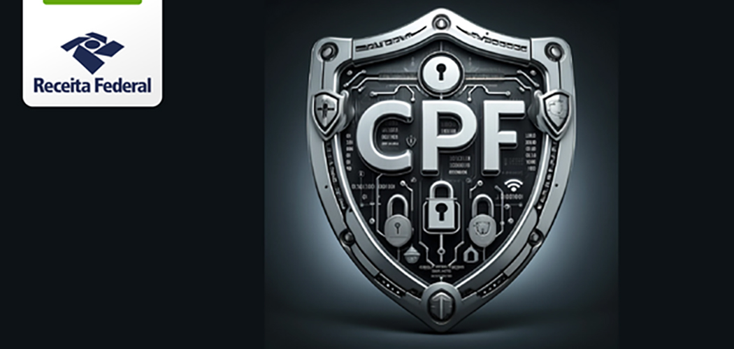Oque é "Proteção do CPF" lançada pela Receita Federal