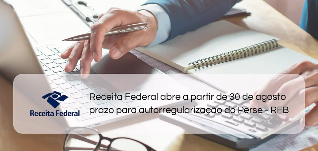 Receita Federal abre a partir de 30 de agosto prazo para autorregularização do Perse