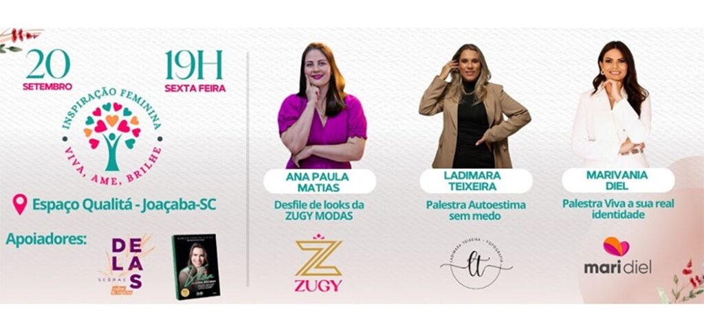 Evento INSPIRAÇÃO FEMININA acontece em setembro em Joaçaba