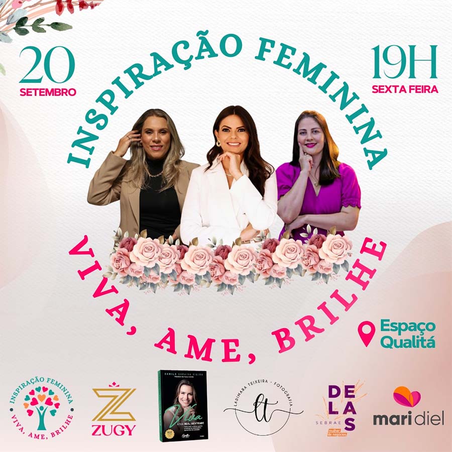 Evento INSPIRAÇÃO FEMININA acontece em setembro em Joaçaba