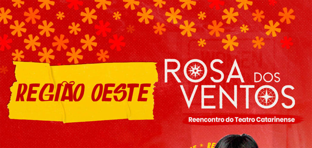 Rosa dos Ventos - Reencontro do Teatro Catarinense, acontece sábado (7) em Joaçaba