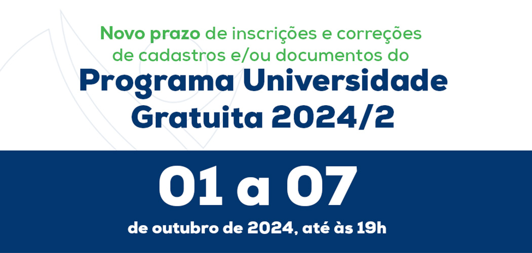 Programa Universidade Gratuita abre novo prazo de inscrições para o segundo semestre de 2024