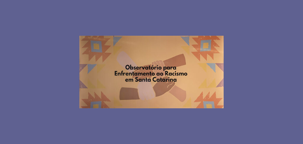 MPSC lança Observatório para o Enfrentamento ao Racismo em SC