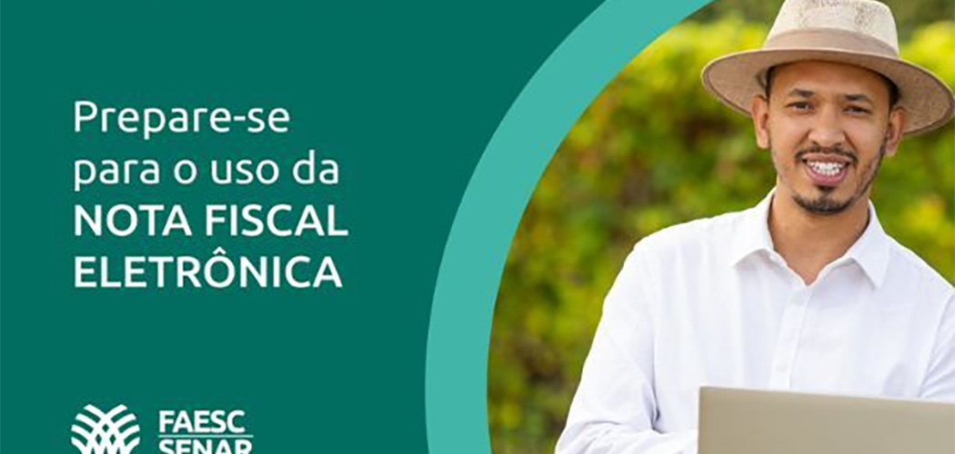 Uso da Nota Fiscal Eletrônica será obrigatória a partir do dia 03/02 ao produtor rural