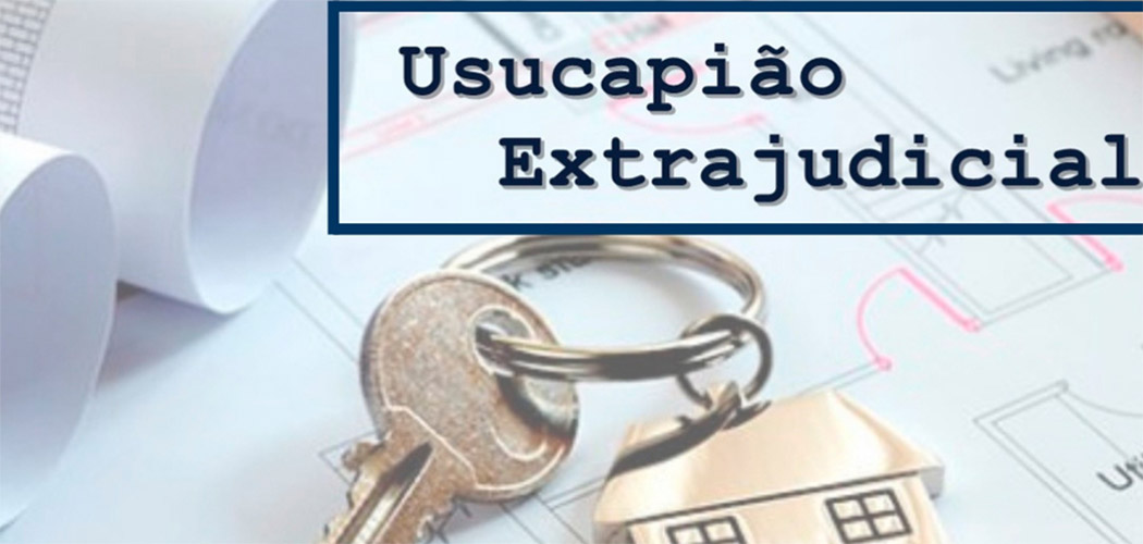 Usucapião Extrajudicial: O processo de aquisição de propriedade sem ação judicial/Foto:Internet
