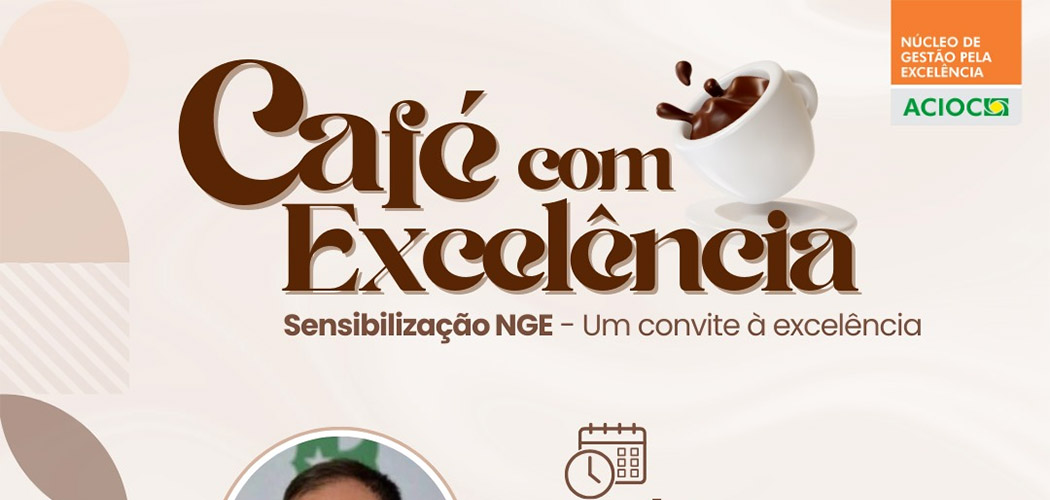 ACIOC realiza "Café com Excelência" com palestra sobre qualidade e sustentabilidade dia 27 em Joaçaba