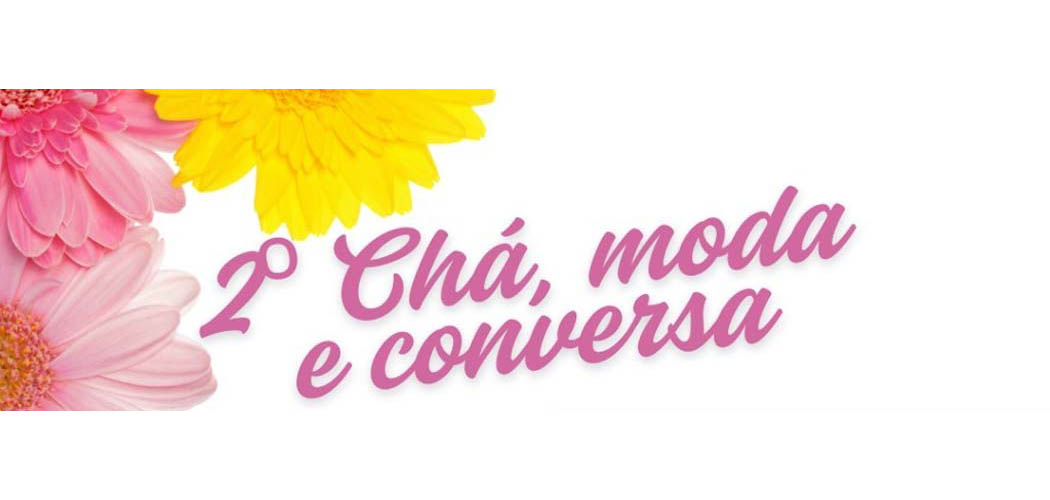 Chá, moda e conversa