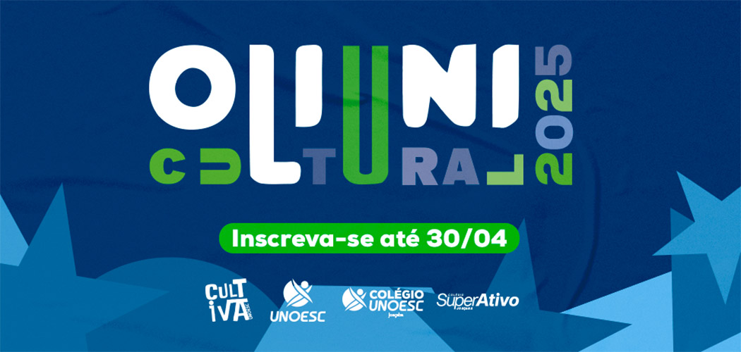 Inscrições aberturas para a Oliuni Cultural da Unoesc Joaçaba