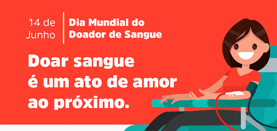 Dia Mundial do Doador de Sangue (14/06)