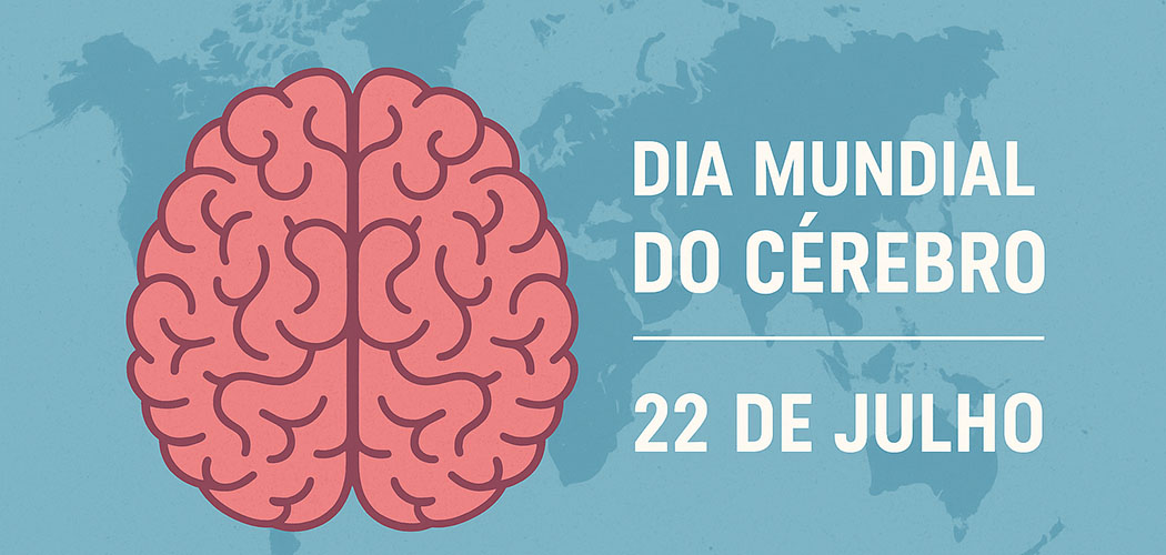 Dia Mundial do Cérebro (22/07)