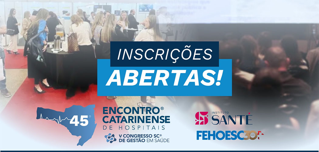 45º Encontro Catarinense de Hospitais está com as inscrições abertas