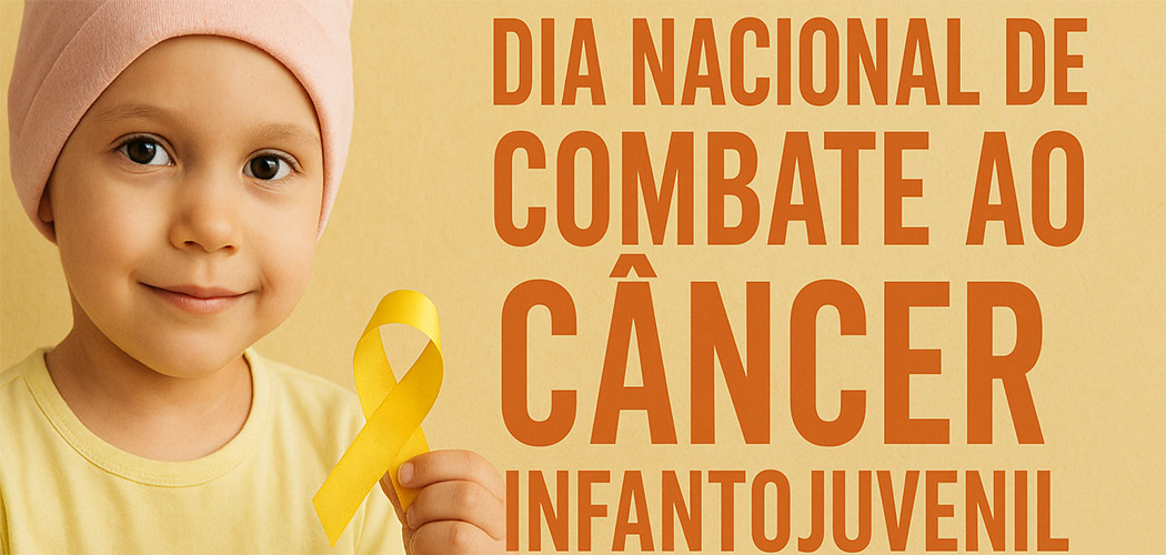 Dia Nacional de Combate ao Câncer Infantojuvenil (23/11)