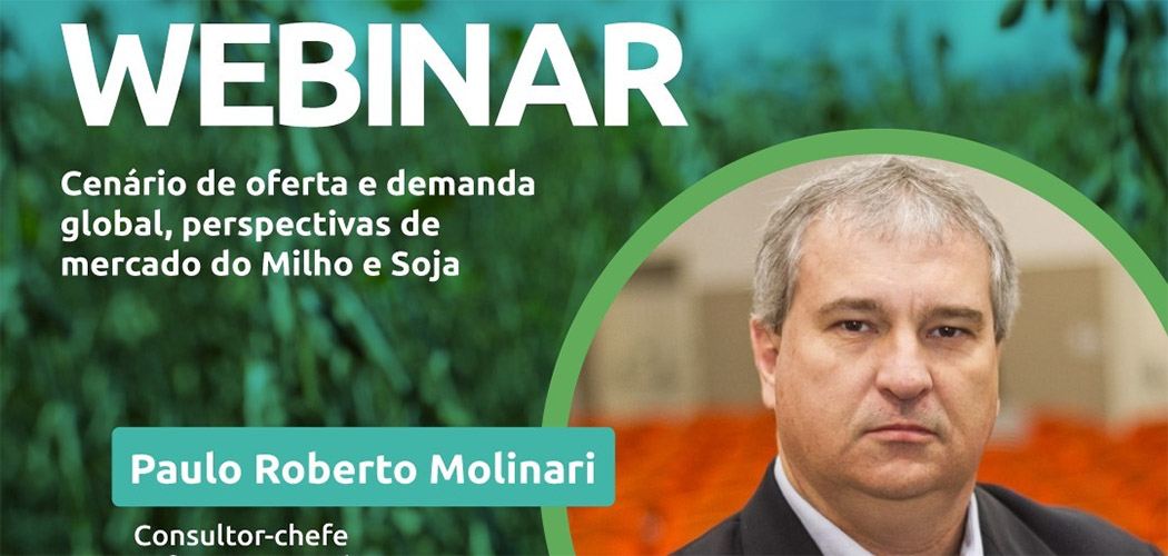 Webinar debate oferta e demanda global e perspectivas para os mercados de milho e soja