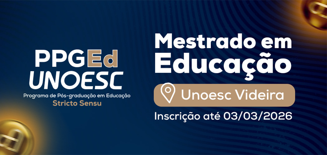 Unoesc está com inscrições abertas para turma de Mestrado em Educação em Videira