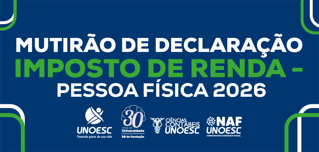 Curso de Ciências Contábeis e NAF da Unoesc Joaçaba promovem Mutirão de Declaração do Imposto de Renda