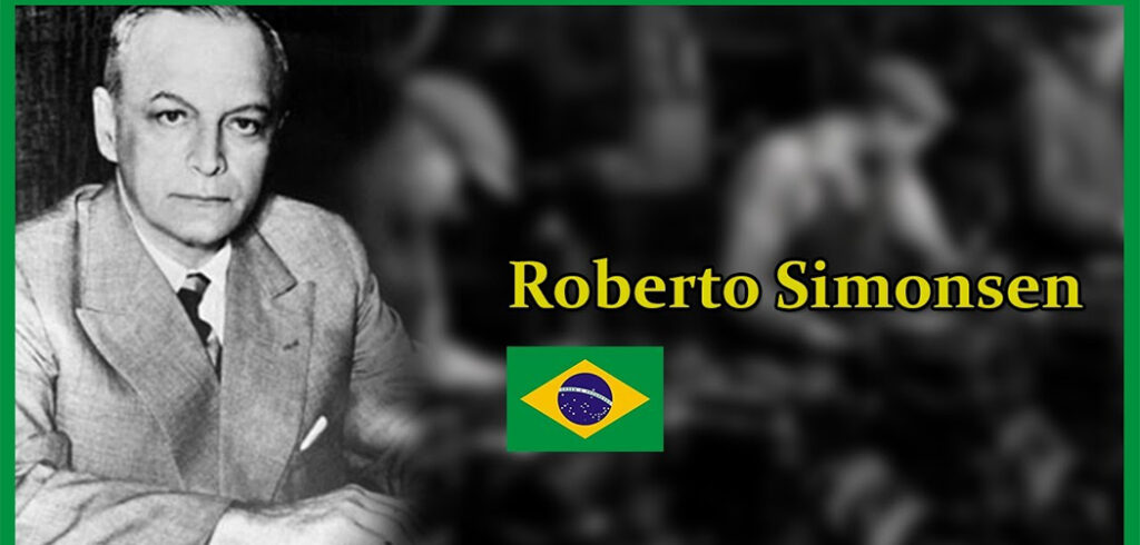 Roberto Simonsen ocupa lugar de destaque na história econômica e política do Brasil