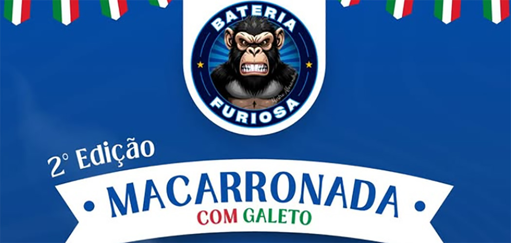 Vem aí a 2ª edição da Macarronada da Bateria Furiosa