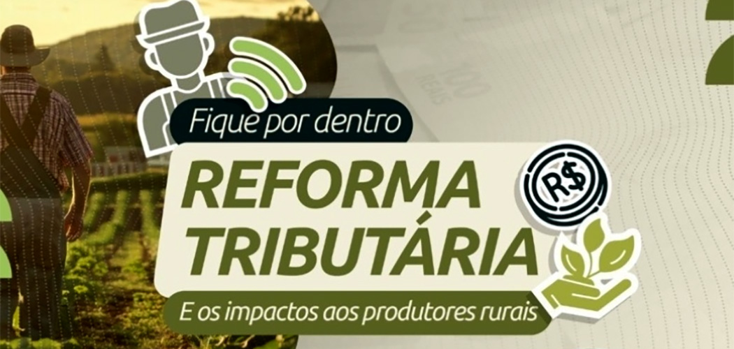 Coocam orienta produtores a acompanharem as mudanças da Reforma Tributária