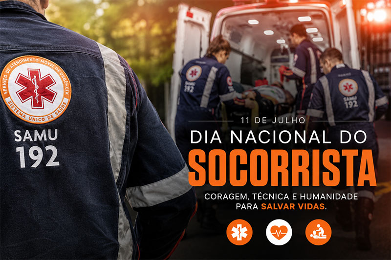 Dia Nacional do Socorrista (11/07): celebra profissionais que salvam vidas no atendimento de urgência e emergência