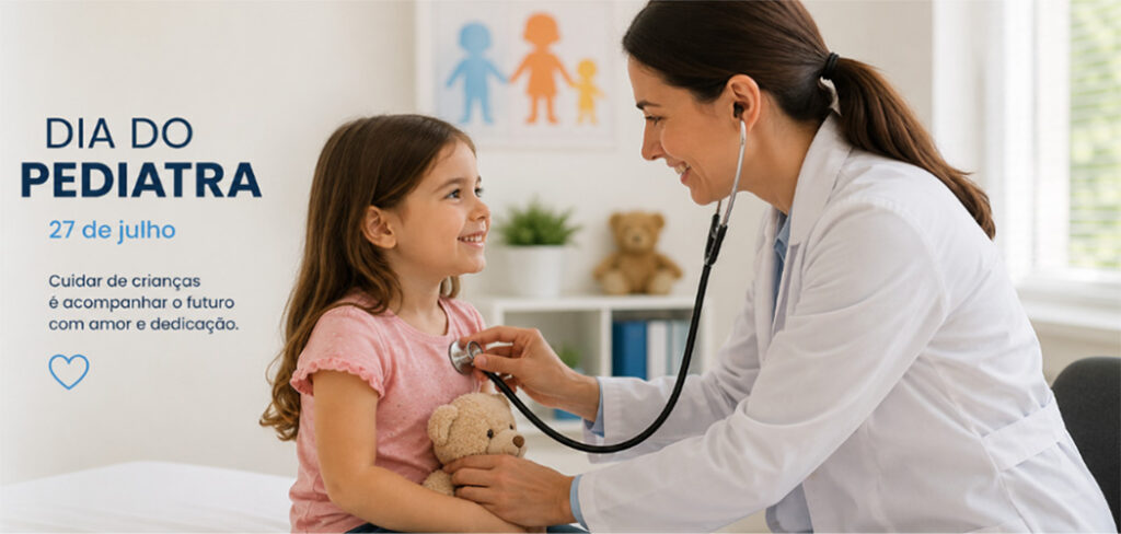 Dia do Pediatra (27/07): profissionais acompanham o crescimento infantil e reforçam a importância dos cuidados desde os primeiros dias de vida