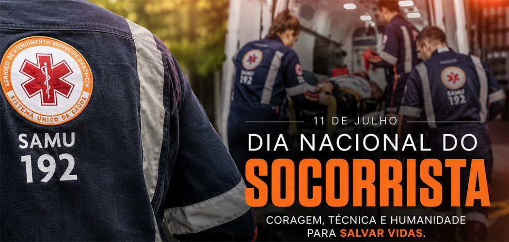Dia Nacional do Socorrista (11/07): celebra profissionais que salvam vidas no atendimento de urgência e emergência