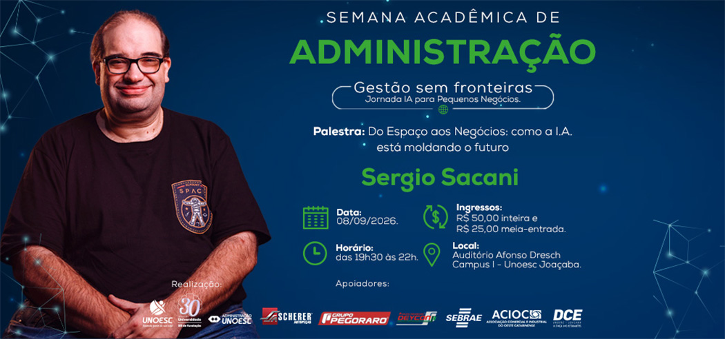 Semana Acadêmica de Administração da Unoesc Joaçaba terá palestra com Sérgio Sacani