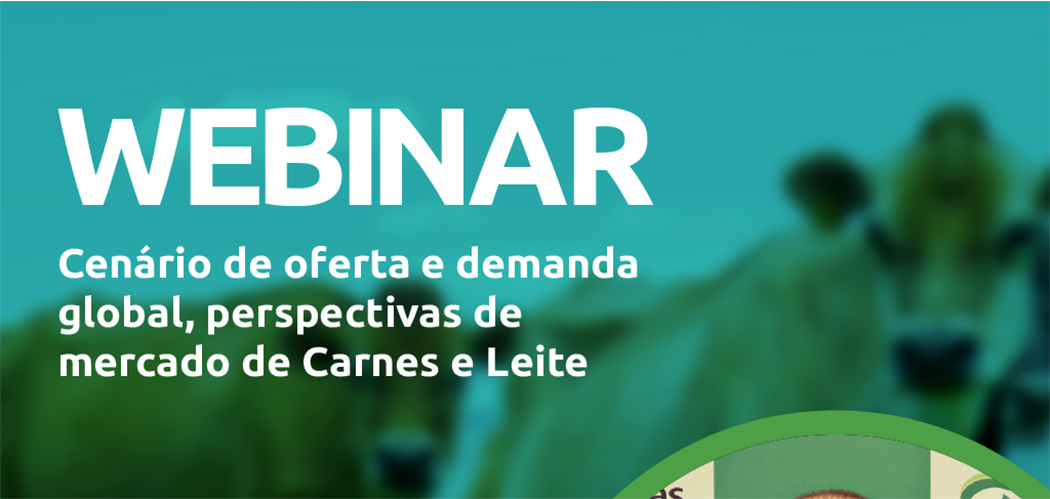 Webinar analisa perspectivas globais para os mercados de carnes e leite