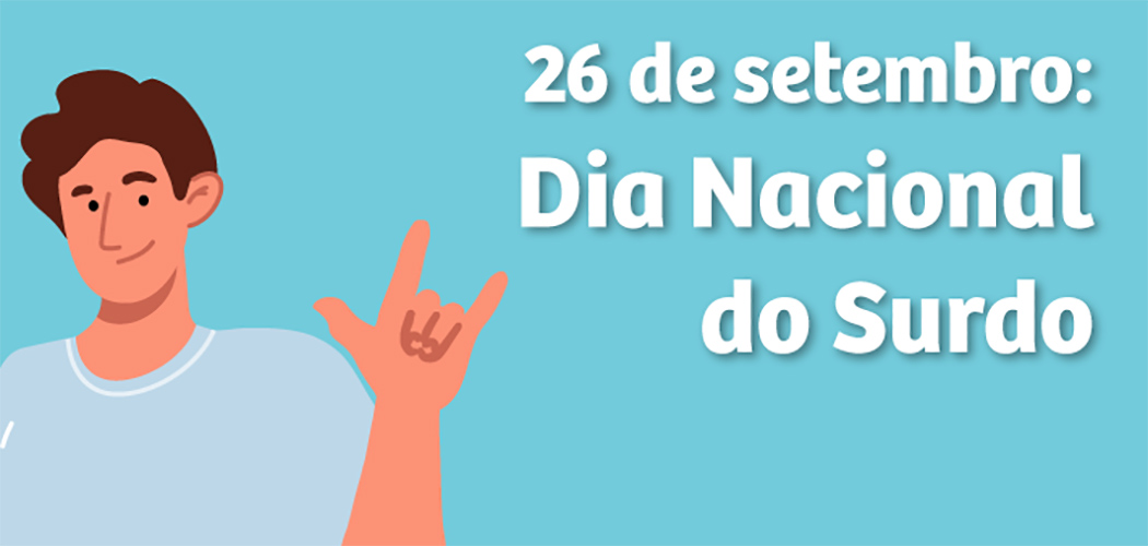 Dia Nacional do Surdo (26/09): reforça desafios da inclusão e da acessibilidade no Brasil