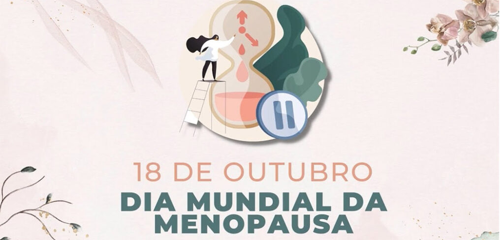 Dia Mundial da Menopausa reforça a importância da informação, do acolhimento e da saúde feminina