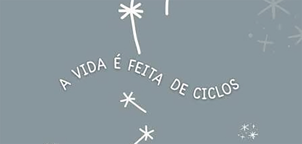 A Existência se processa em ciclos?