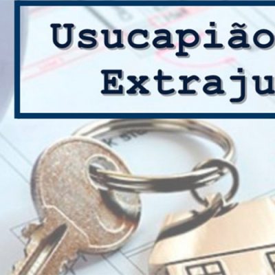 Usucapião Extrajudicial: O processo de aquisição de propriedade sem ação judicial/Foto:Internet