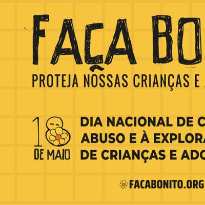 Dia Nacional de Combate ao Abuso e à Exploração Sexual de Crianças e Adolescentes (18/05)