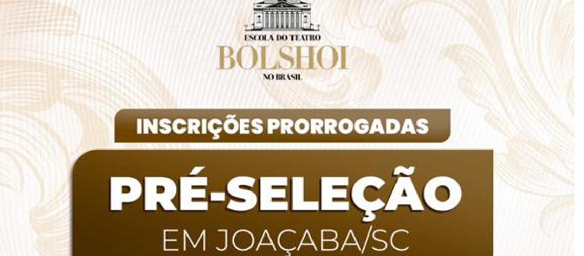 Inscrições para a Pré-seleção do Bolshoi em Joaçaba são prorrogadas