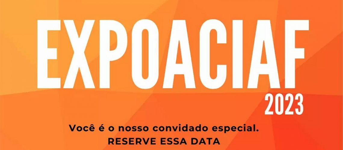 ACIAF realiza lançamento oficial da EXPOACIAF 2023