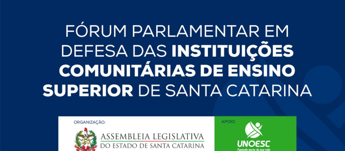 Unoesc receberá o Fórum Parlamentar em Defesa das Instituições Comunitárias de Ensino Superior no dia 3 de abril