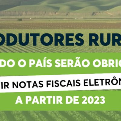 Produtores rurais de todo o país serão obrigados a emitir notas fiscais eletrônicas a partir de 2023