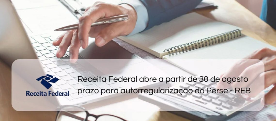 Receita Federal abre a partir de 30 de agosto prazo para autorregularização do Perse