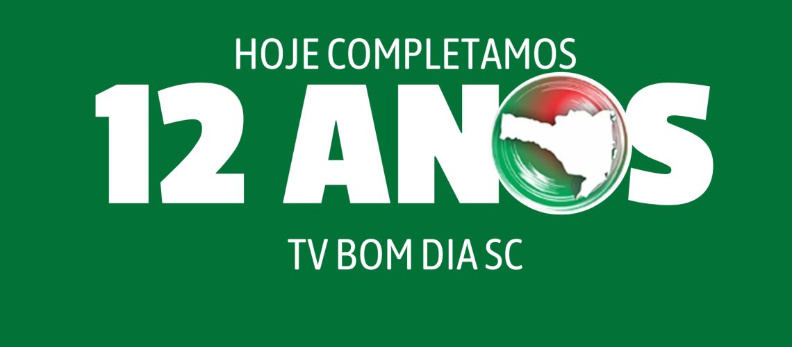 A TV Bom Dia SC completa 12 anos de História