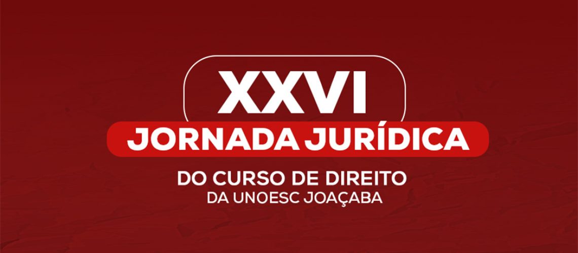 Curso de Direito da Unoesc Joaçaba realiza a partir desta segunda-feira (7) jornada jurídica